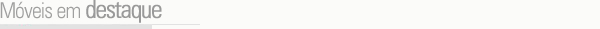 Moveis em Destaque